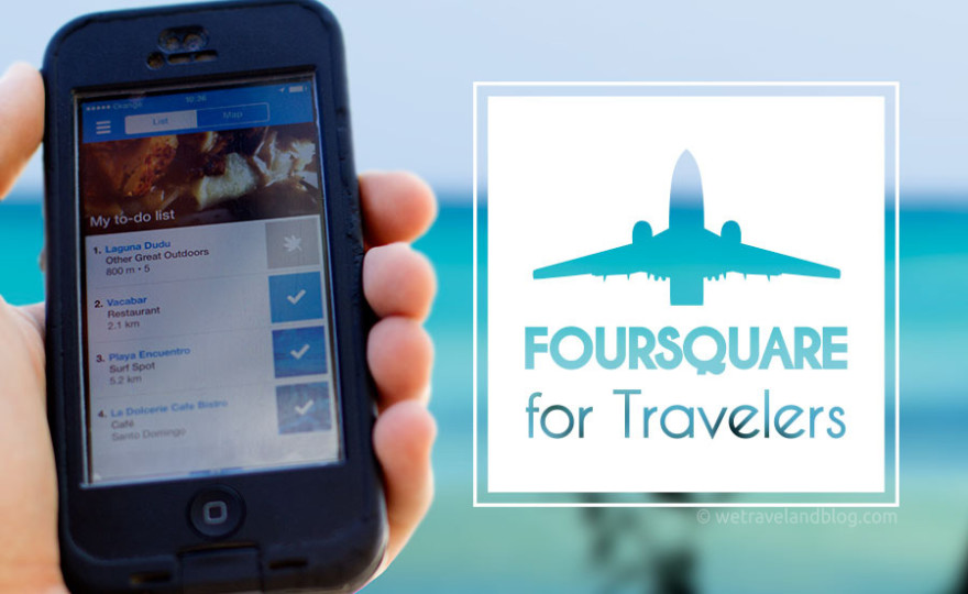 foursquare for travelers, foursquare, iphone, ocean, beach, plane, life hack, hack, https://wetravelandblog.com, map, find your way