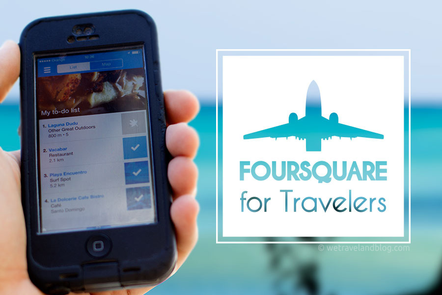 foursquare for travelers, foursquare, iphone, ocean, beach, plane, life hack, hack, https://wetravelandblog.com, map, find your way